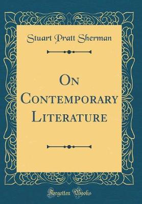 Book cover for On Contemporary Literature (Classic Reprint)