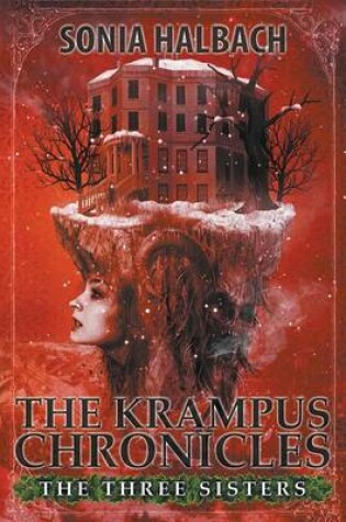 Cover of The Three Sisters (the Krampus Chronicles