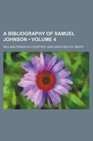 Cover of A Bibliography of Samuel Johnson (Volume 4)