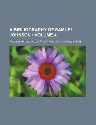 Book cover for A Bibliography of Samuel Johnson (Volume 4)