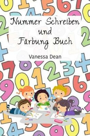 Cover of Nummer Schreiben und Färbung Buch für Vorschule-Kindergarten