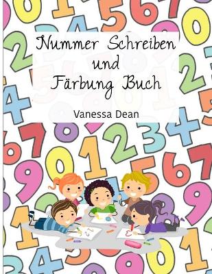 Book cover for Nummer Schreiben und Färbung Buch für Vorschule-Kindergarten