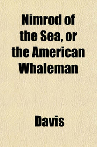 Cover of Nimrod of the Sea, or the American Whaleman