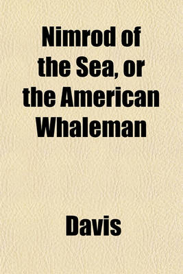 Book cover for Nimrod of the Sea, or the American Whaleman