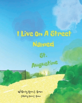 Book cover for I Live On A Street Named St. Augustine