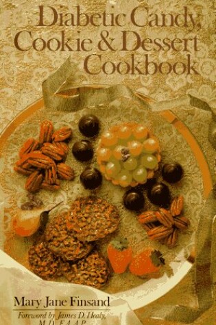 Cover of Diabetic Candy, Cookie and Dessert Book