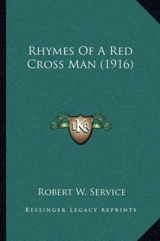 Cover of Rhymes of a Red Cross Man (1916)