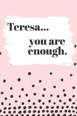 Book cover for Teresa You are Enough