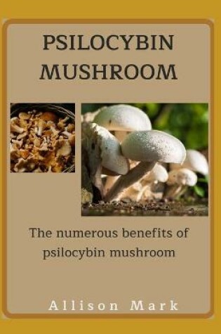 Cover of Psilocybin Mushroom