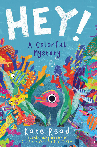 Cover of Hey! A Colorful Mystery