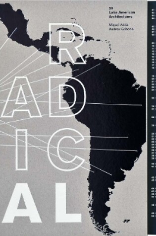 Cover of Radical: 50 Latin American Architectures