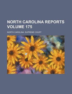 Book cover for North Carolina Reports Volume 175