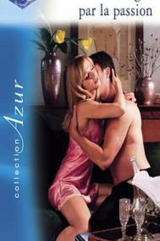 Cover of Piegee Par La Passion (Harlequin Azur)