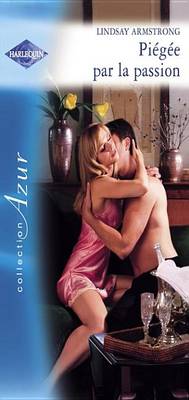 Book cover for Piegee Par La Passion (Harlequin Azur)