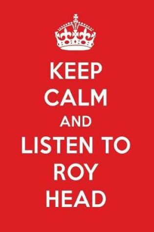 Cover of Keep Calm and Listen to Roy Head