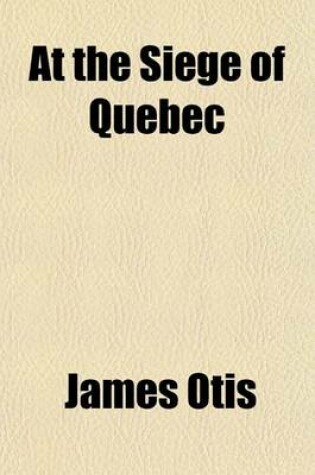 Cover of At the Siege of Quebec