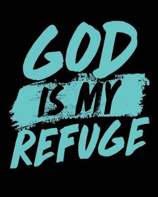 Cover of God Is My Refuge