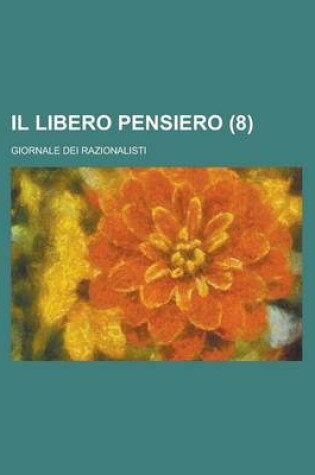 Cover of Il Libero Pensiero; Giornale Dei Razionalisti (8 )