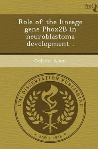 Cover of Role of the Lineage Gene Phox2b in Neuroblastoma Development