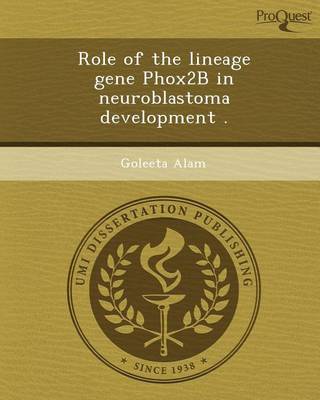 Book cover for Role of the Lineage Gene Phox2b in Neuroblastoma Development