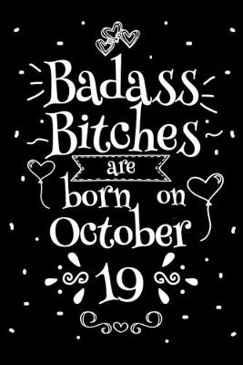 Book cover for Badass Bitches Are Born On October 19