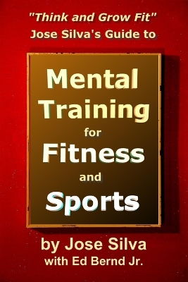 Book cover for Jose Silva's Guide to Mental Training for Fitness and Sports
