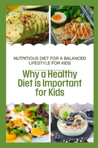 Cover of Why a Healthy Diet is Important for Kids