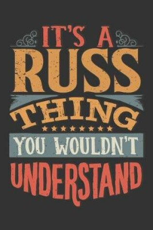 Cover of Its A Russ Thing You Wouldnt Understand