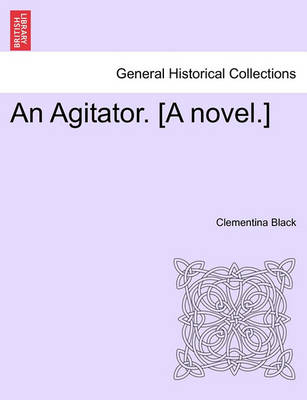 Book cover for An Agitator. [a Novel.]