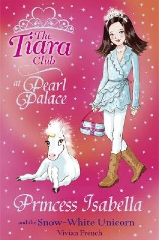 Cover of Princess Isabella and the Snow-White Unicorn