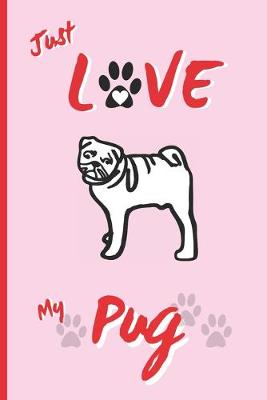 Book cover for Just Love My Pug