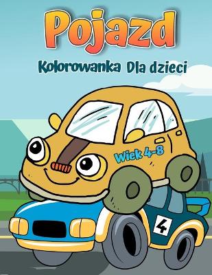 Book cover for Pojazdy Kolorowanka dla dzieci w wieku 4-8 lat