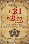 Book cover for To Kill A King