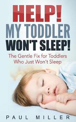 Book cover for Help! My Toddler Won't Sleep!