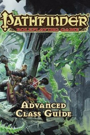 Cover of Pathfinder RPG: Advanced Class Guide