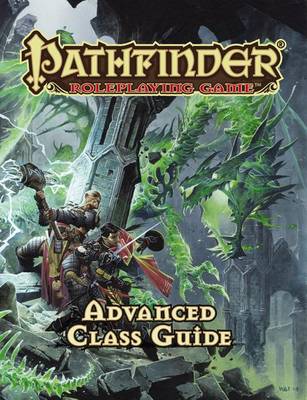 Book cover for Pathfinder RPG: Advanced Class Guide