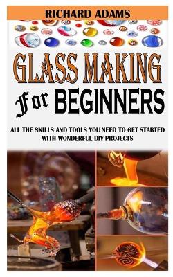 Book cover for Glass Making for Beginners