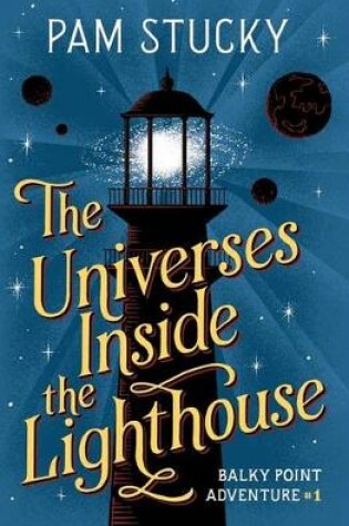 Cover of The Universes Inside the Lighthouse