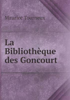 Book cover for La Bibliothèque des Goncourt