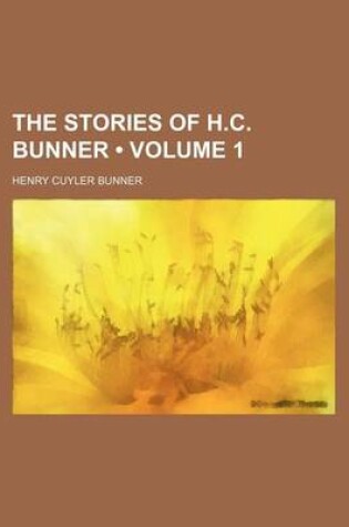 Cover of The Stories of H.C. Bunner (Volume 1)