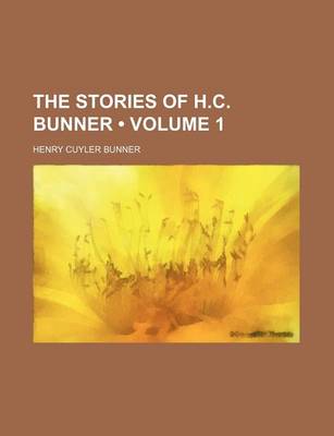 Book cover for The Stories of H.C. Bunner (Volume 1)