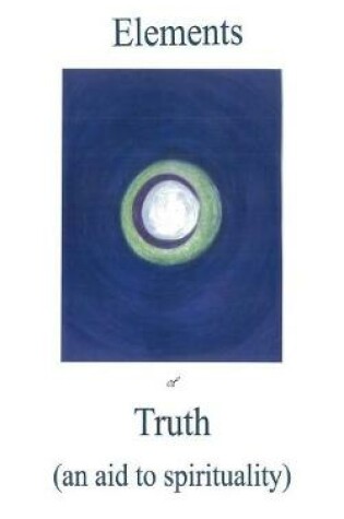 Cover of Elements of Truth an aid to spirituality