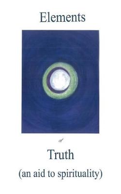 Book cover for Elements of Truth an aid to spirituality