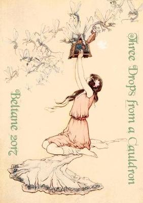 Book cover for Three Drops from a Cauldron: Beltane 2017