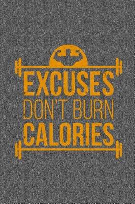 Book cover for Excuses Don't Burn Calories Workout Planner