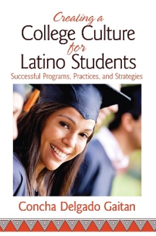 Cover of Creating a College Culture for Latino Students