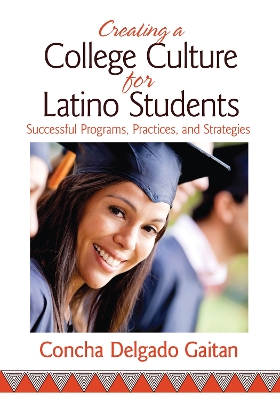 Book cover for Creating a College Culture for Latino Students