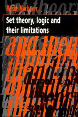 Cover of Set Theory, Logic and their Limitations