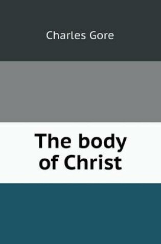 Cover of The body of Christ