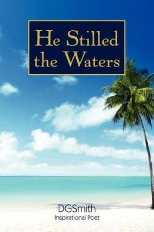 Cover of He Stilled the Waters